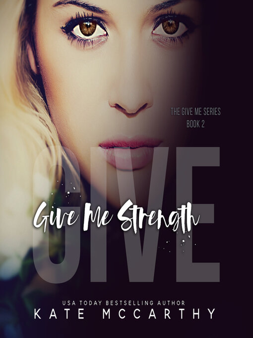 Title details for Give Me Strength by Kate McCarthy - Wait list